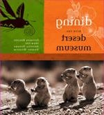 Cover - Dining with the Desert MuseumFavorite Recipes from the Arizona-Sonora Desert Museum